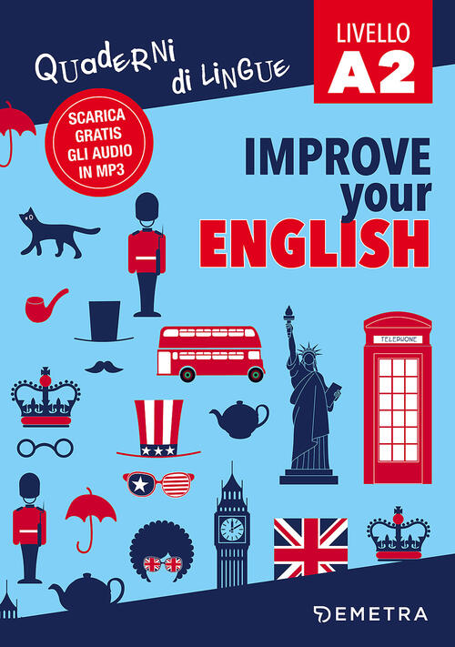 Improve Your English. Livello A2 Clive Malcolm Griffiths Demetra 2017