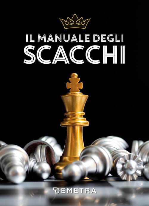 Il Manuale Degli Scacchi Demetra 2022