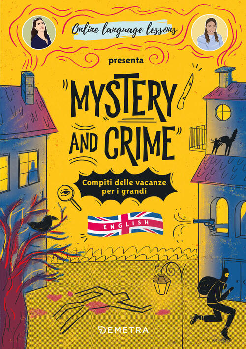 Mystery And Crime. Compiti Delle Vacanze Per I Grandi. English A. Ricotti Deme