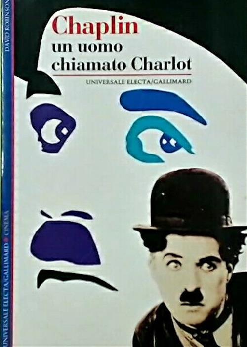 Chaplin. Un Uomo Chiamato Charlot David Robinson Electa Gallimard