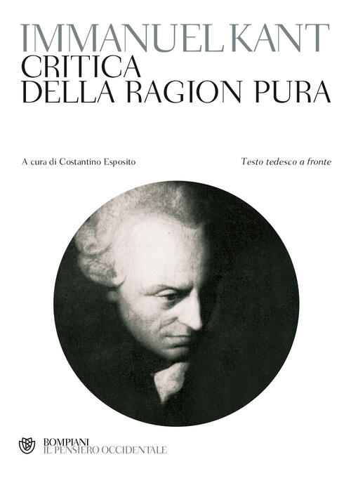 Critica Della Ragion Pura. Testo Tedesco A Fronte Immanuel Kant Bompiani 2004