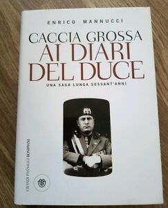 Caccia Grossa Ai Diari Del Duce. Una Saga Lunga Sessant'anni