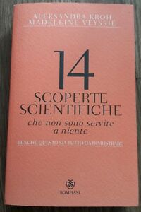 14 Scoperte Scientifiche Che Non Sono Servite Niente. Benché Questo Sia Tutto Da Dimostrare