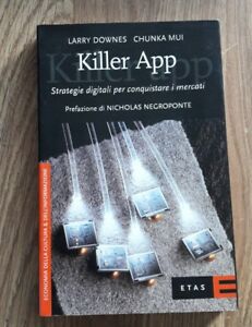 Killer App. Strategie Digitali Per Dominare I Mercati