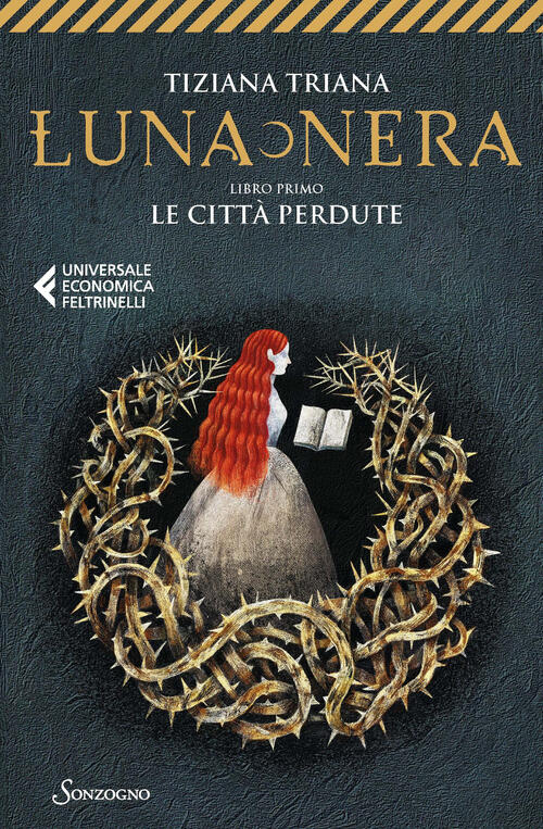 Le Citta Perdute. Luna Nera. Vol. 1 Tiziana Triana Sonzogno 2024