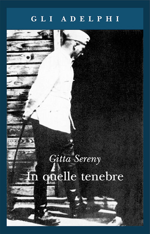 In Quelle Tenebre Gitta Sereny Adelphi 1994