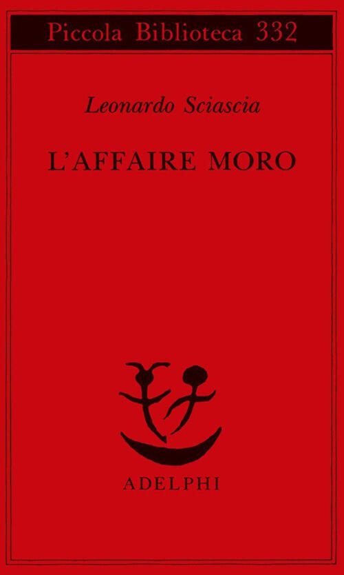 L' Affaire Moro Leonardo Sciascia Adelphi 1994