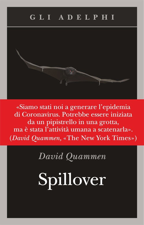 Spillover. L'evoluzione Delle Pandemie David Quammen Adelphi 2017