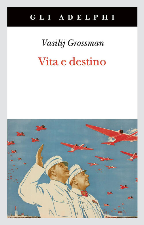 Vita E Destino. Nuova Ediz. Vasilij Grossman Adelphi 2022