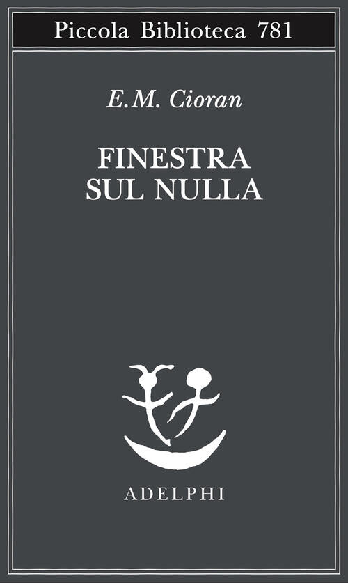 Finestra Sul Nulla Emil M. Cioran Adelphi 2022