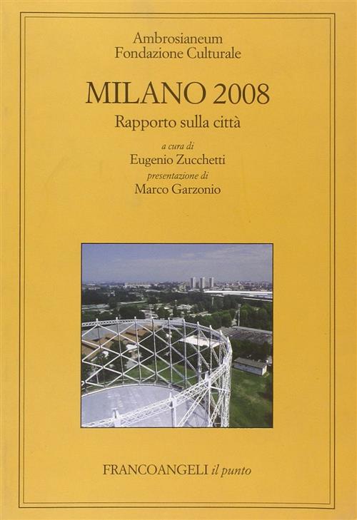 Milano 2008. Rapporto Sulla Citta