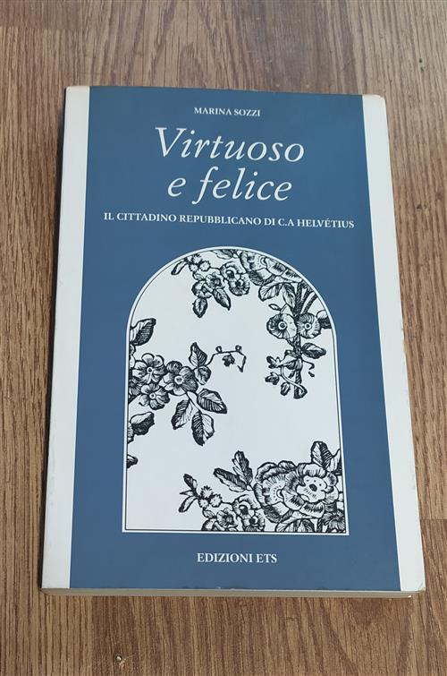 Virtuoso E Felice. Il Cittadino Repubblicano Di C. A. Helvetius