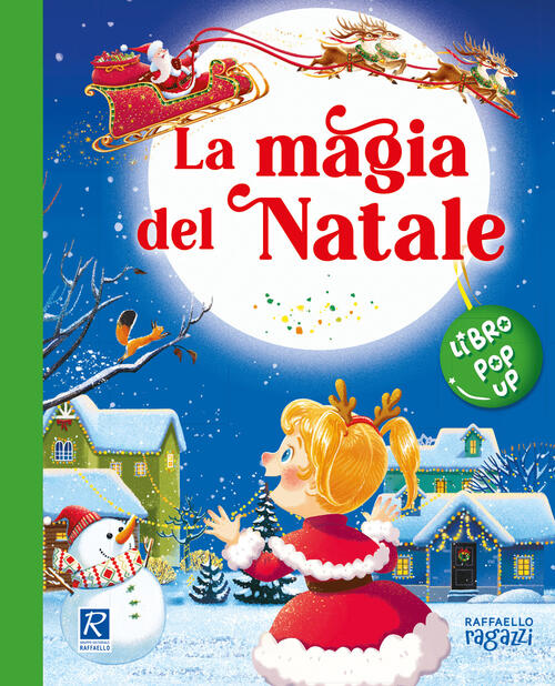 La Magia Del Natale. Ediz. A Colori Raffaello Ragazzi 2023