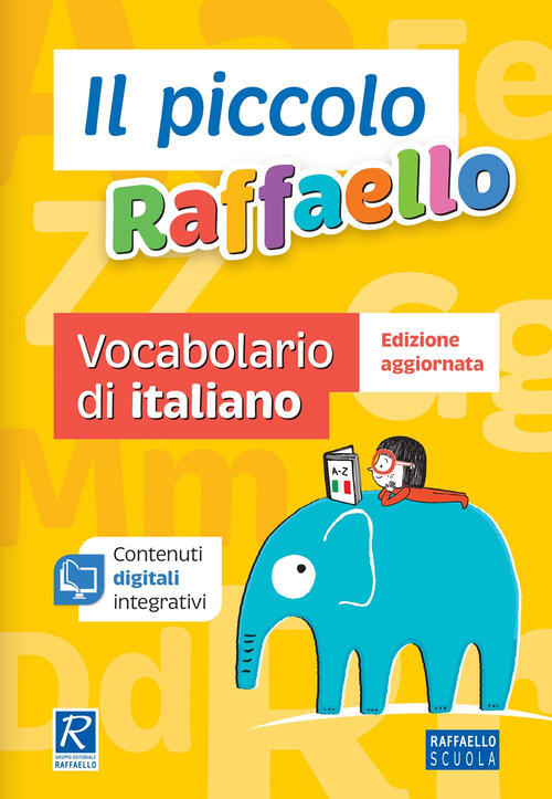 Il Piccolo Raffaello. Vocabolario Di Italiano Raffaello 2023