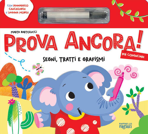 Prova Ancora! Per Cominciare. Con Prodotti Vari Marta Bartolucci Raffaello Rag