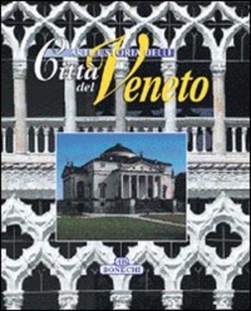 Arte E Storia Delle Citta Del Veneto