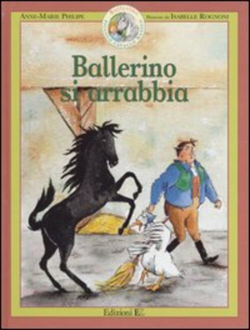 Ballerino Si Arrabbia. Ballerino Piccolo Cavallo Magico. Vol. 2