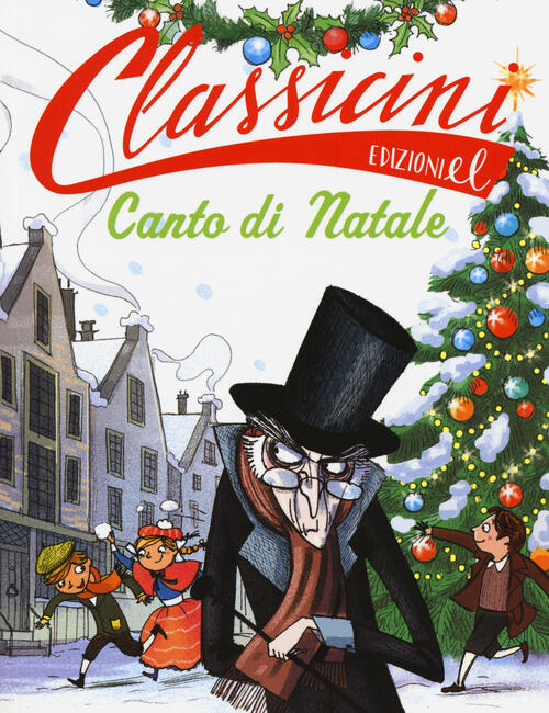 Canto Di Natale Da Charles Dickens. Classicini. Ediz. Illustrata Davide Morosi