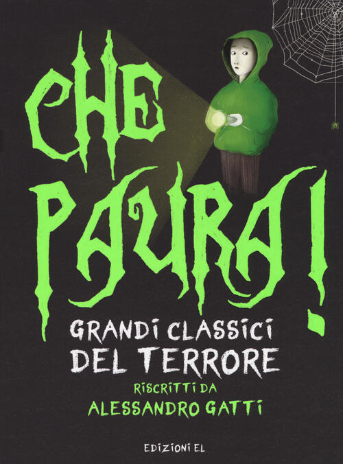 Che Paura! Grandi Classici Del Terrore Alessandro Gatti El 2018