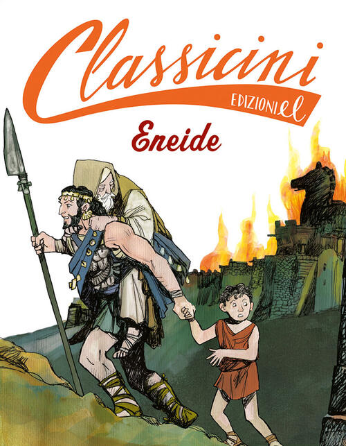 Eneide Da Virgilio. Classicini. Ediz. A Colori Davide Morosinotto El 2019