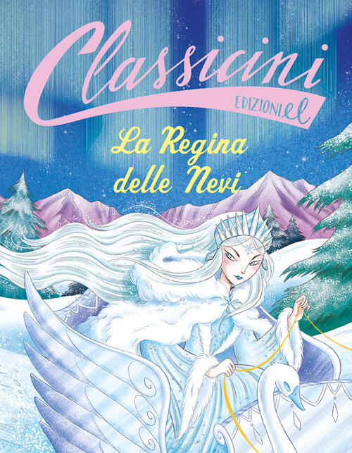 La Regina Delle Nevi. Classicini. Ediz. A Colori Lucia Vaccarino El 2020