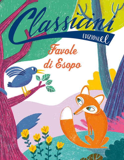 Favole Di Esopo. Classicini. Ediz. Illustrata Giuditta Campello El 2021