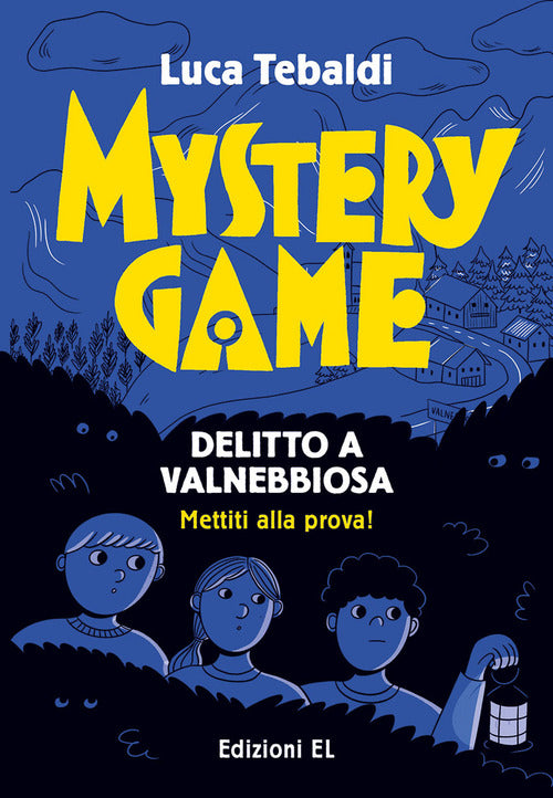 Mystery Game. Delitto A Valnebbiosa Luca Tebaldi El 2021