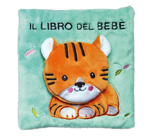 Il Libro Del Bebe Con Alette. Tigre. Ediz. A Colori El 2023