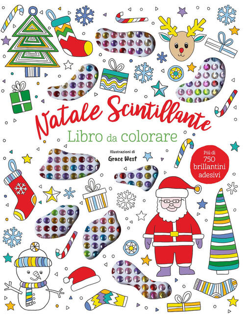 Natale Scintillante. Libro Da Colorare. Con 750 Brillantini Adesivi El 2024