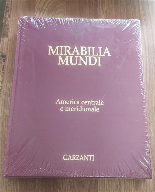 Mirabilia Mundi. Volume 2. America Centrale E Meridionale