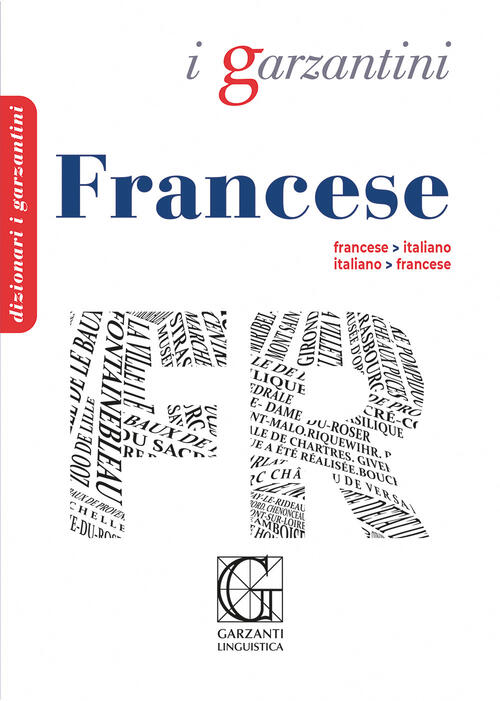 Dizionario Francese. Francese-Italiano, Italiano-Francese Garzanti Linguistica