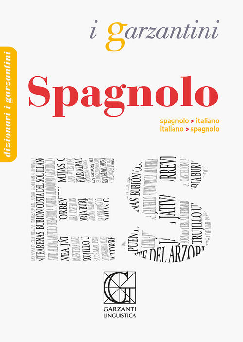 Dizionario Di Spagnolo. Spagnolo-Italiano, Italiano-Spagnolo Garzanti Linguist