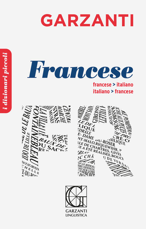 Il Piccolo Dizionario Di Francese. Ediz. Bilingue Garzanti Linguistica 2022