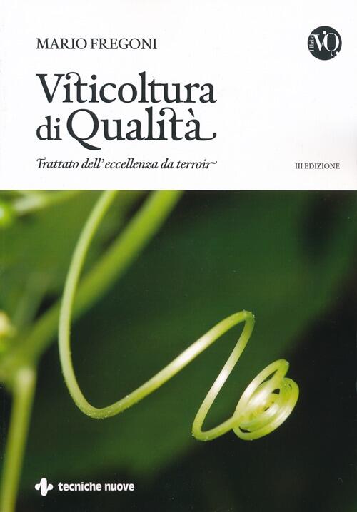 Viticoltura Di Qualita. Trattato Dell'eccellenza Da Terroir