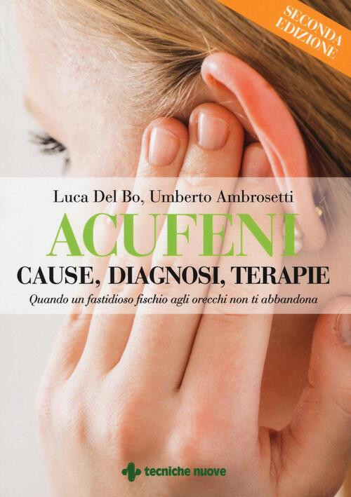 Acufeni. Cause, Diagnosi, Terapie