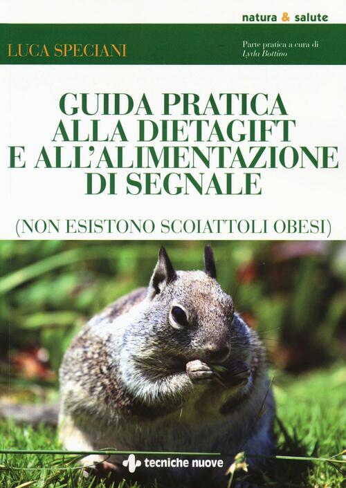 Guida Pratica Alla Dietagift E All'alimentazione Di Segnale (Non Esistono Scoi