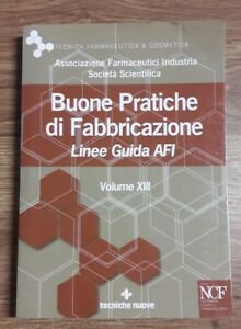 Buone Pratiche Di Fabbricazione. Linee Guida Afi. Vol. 13