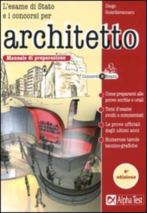 L'esame Di Stato E I Concorsi Per Architetto. Manuale Di Preparazione Diego Gu