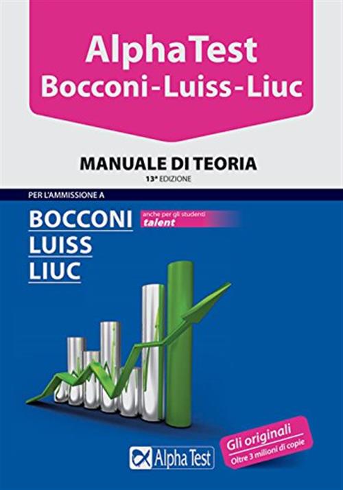 Alpha Test. Bocconi Luiss Liuc. Manuale Di Teoria