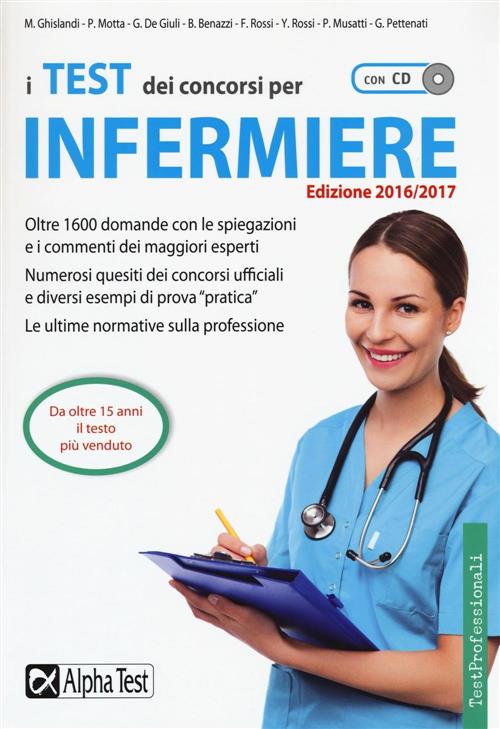 I Test Dei Concorsi Per Infermiere. Con Cd-Rom