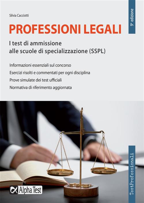 Professioni Legali. I Test Di Ammissione Alle Scuole Di Specializzazione (Sspl)