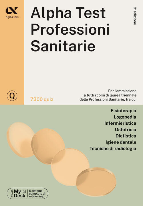 Alpha Test. Professioni Sanitarie. 7.300 Quiz Stefano Bertocchi Alpha Test 202