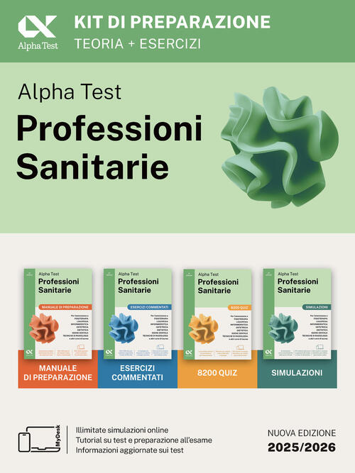 Alpha Test. Professioni Sanitarie. Kit Di Preparazione. Per L’Ammissione Ai Co