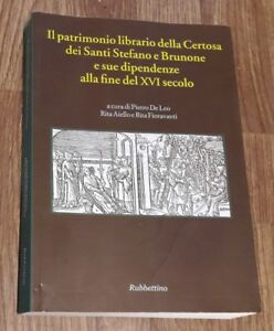 Il Patrimonio Librario Della Certosa Dei Santi Stefano E Brunone E Sue