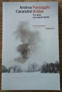 Paesaggio Di Idee. Tre Anni Con Isaiah Berlin