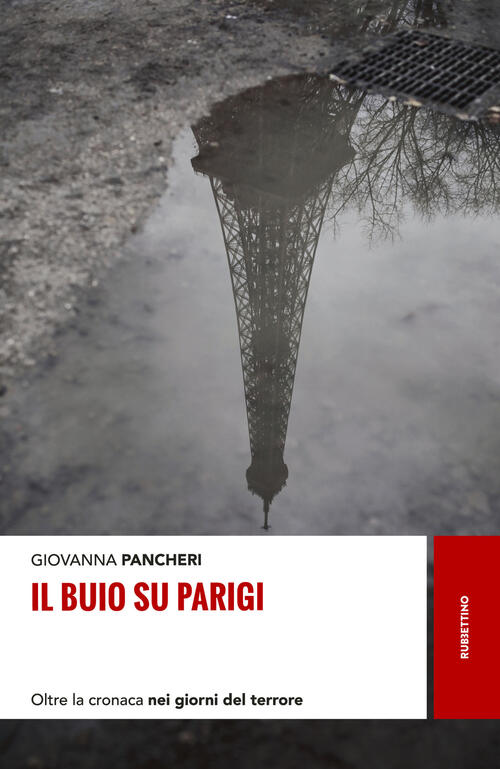 Il Buio Su Parigi. Oltre La Cronaca Nei Giorni Del Terrore Giovanna Pancheri R