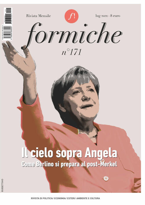 Formiche (2021). Vol. 171: Cielo Sopra Angela. Come Berlino Si Prepara Al Post