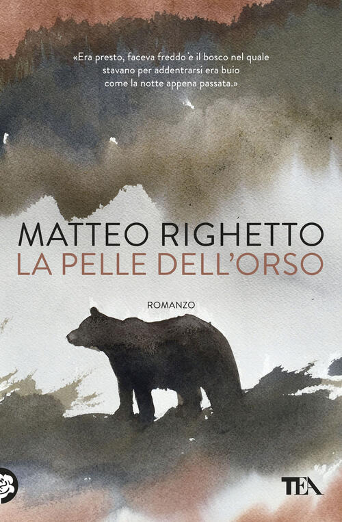 La Pelle Dell'orso Matteo Righetto Tea 2017