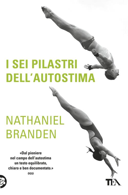 I Sei Pilastri Dell'autostima Nathaniel Branden Tea 2018