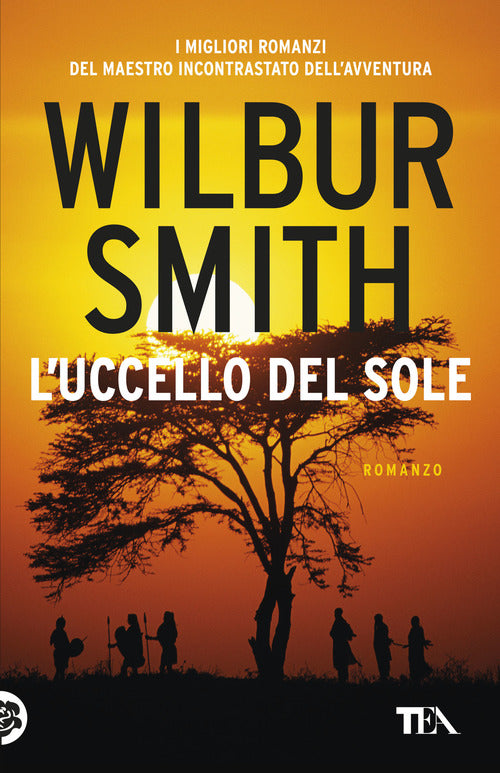 L' Uccello Del Sole Wilbur Smith Tea 2019